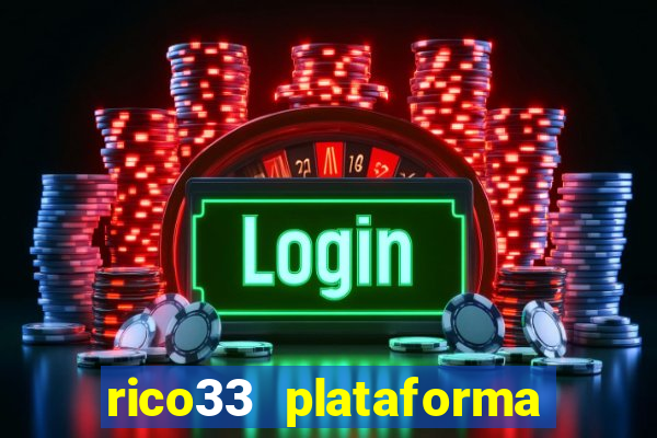 rico33 plataforma de jogos